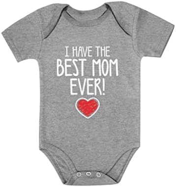 I Have the Best Mom Ever Bodysuit