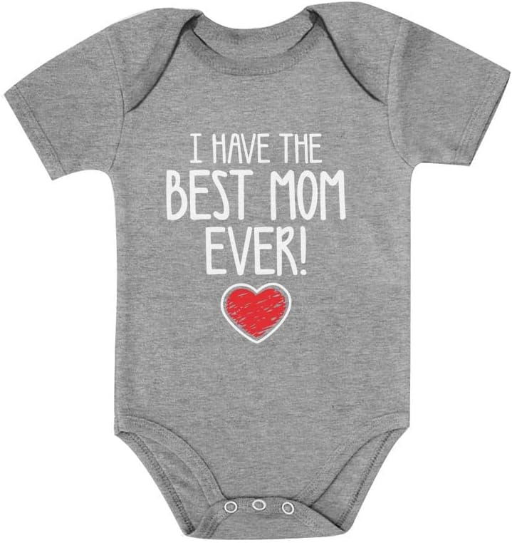 I Have the Best Mom Ever Bodysuit