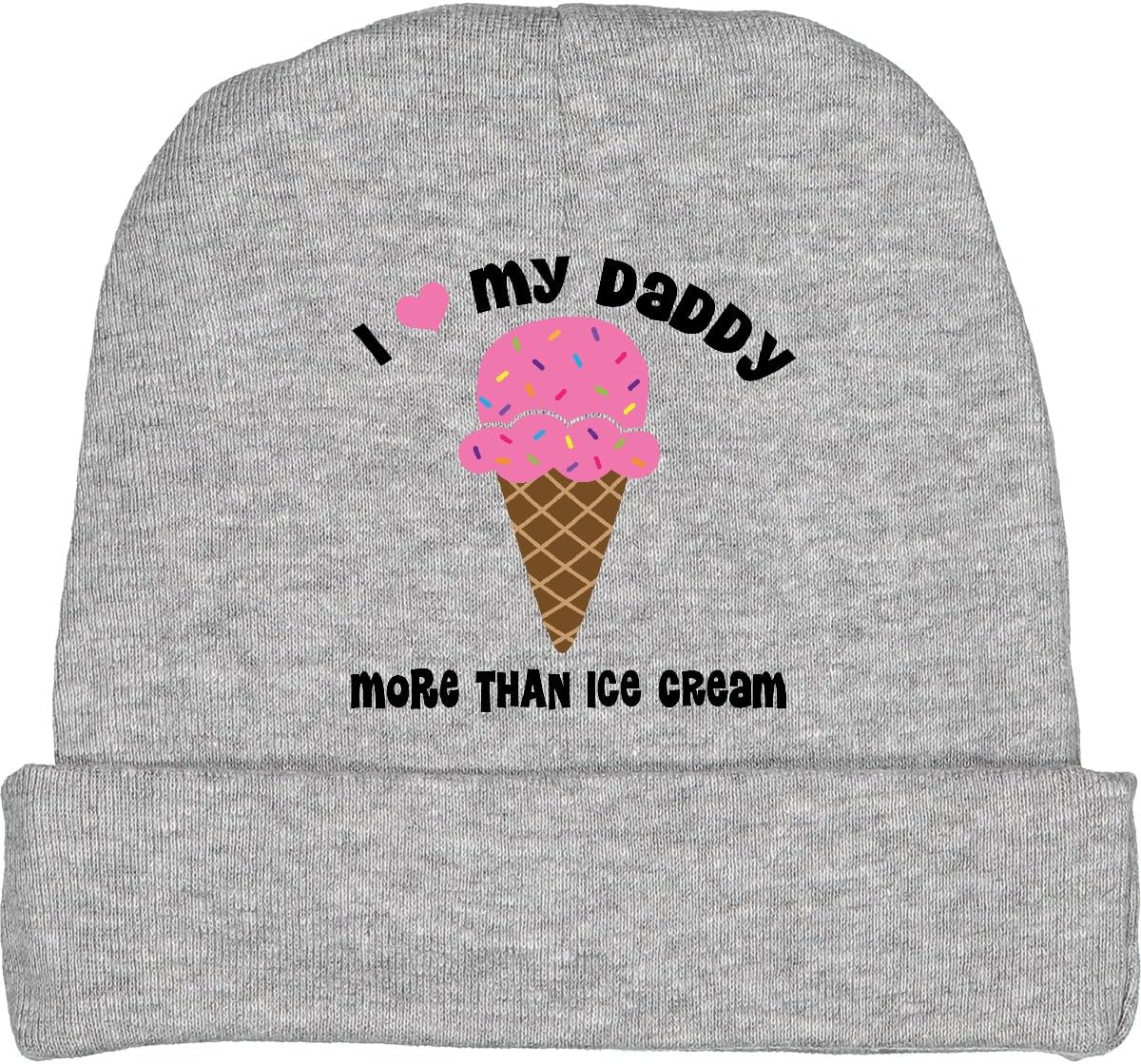 Warm Soft I Love Daddy More Than Ice Cream Baby Beanie